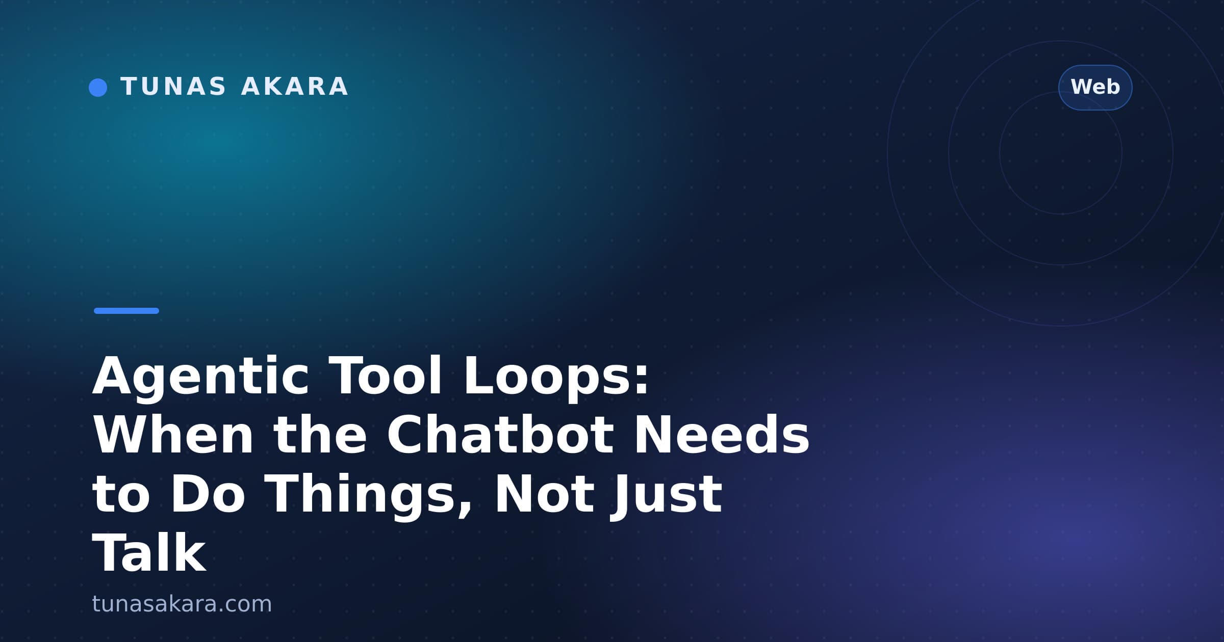 Agentic Tool Loops: When the Chatbot Needs to Do Things, Not Just Talk