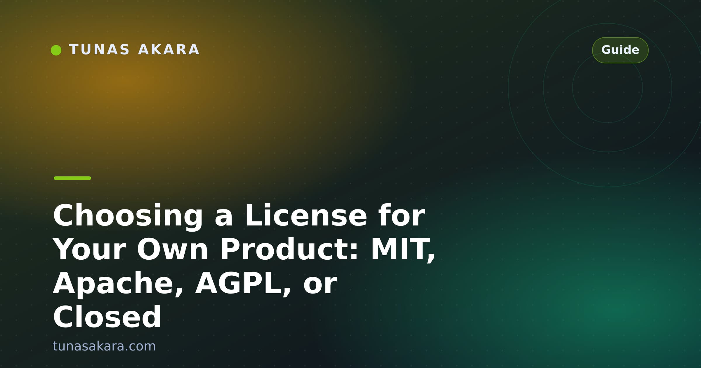 Choosing a License for Your Own Product: MIT, Apache, AGPL, or Closed