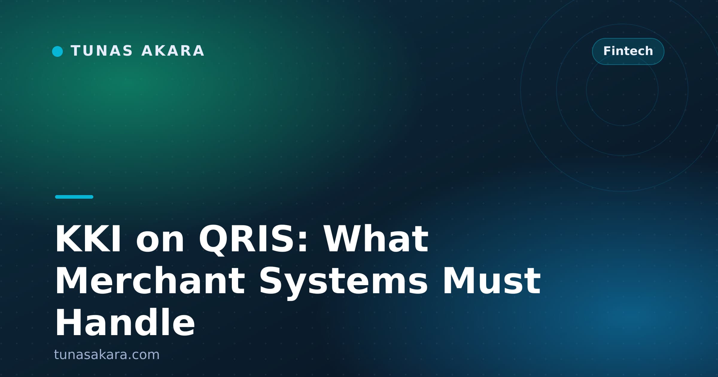 KKI on QRIS: What Merchant Systems Must Handle