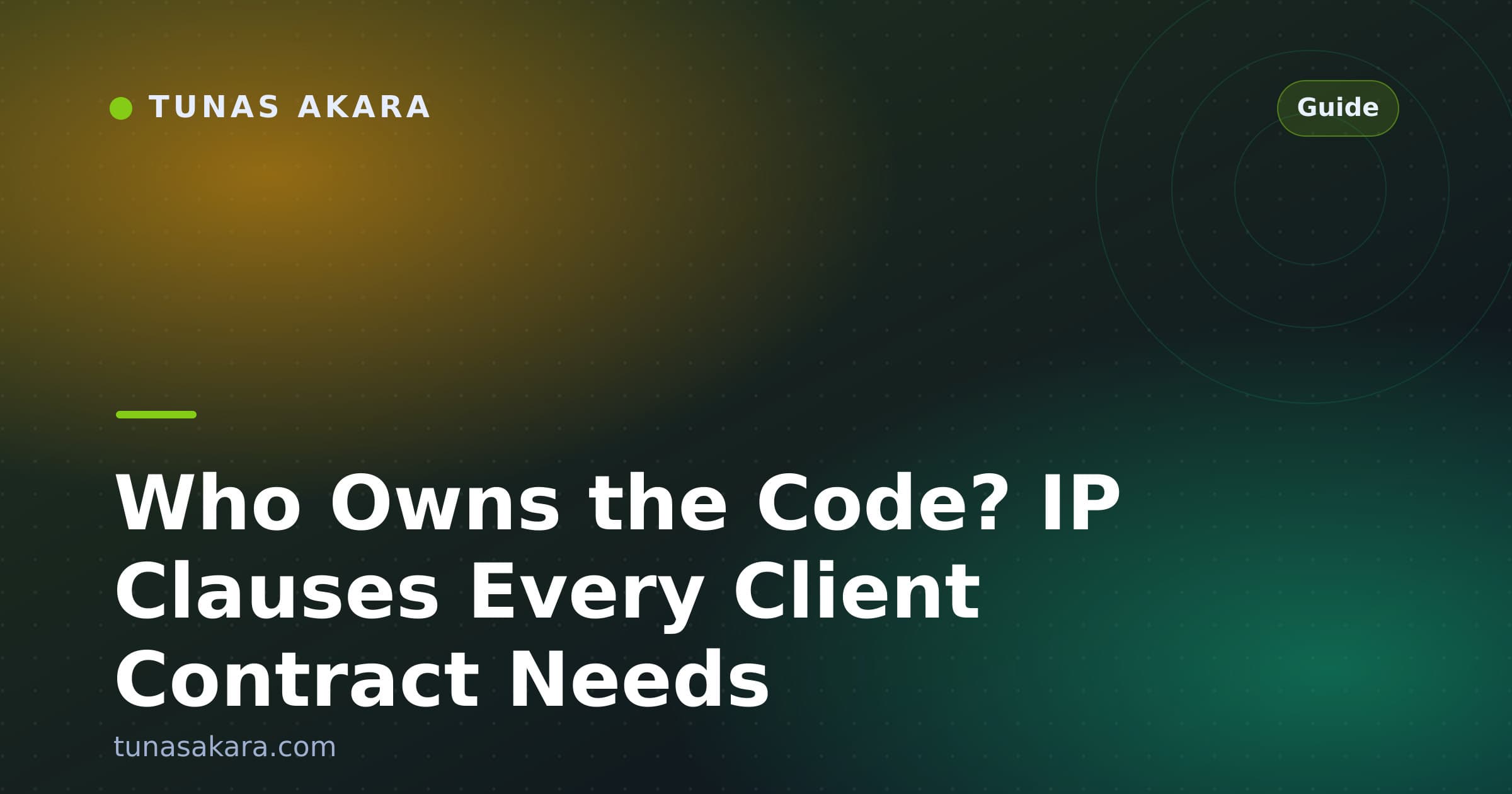 Who Owns the Code? IP Clauses Every Client Contract Needs
