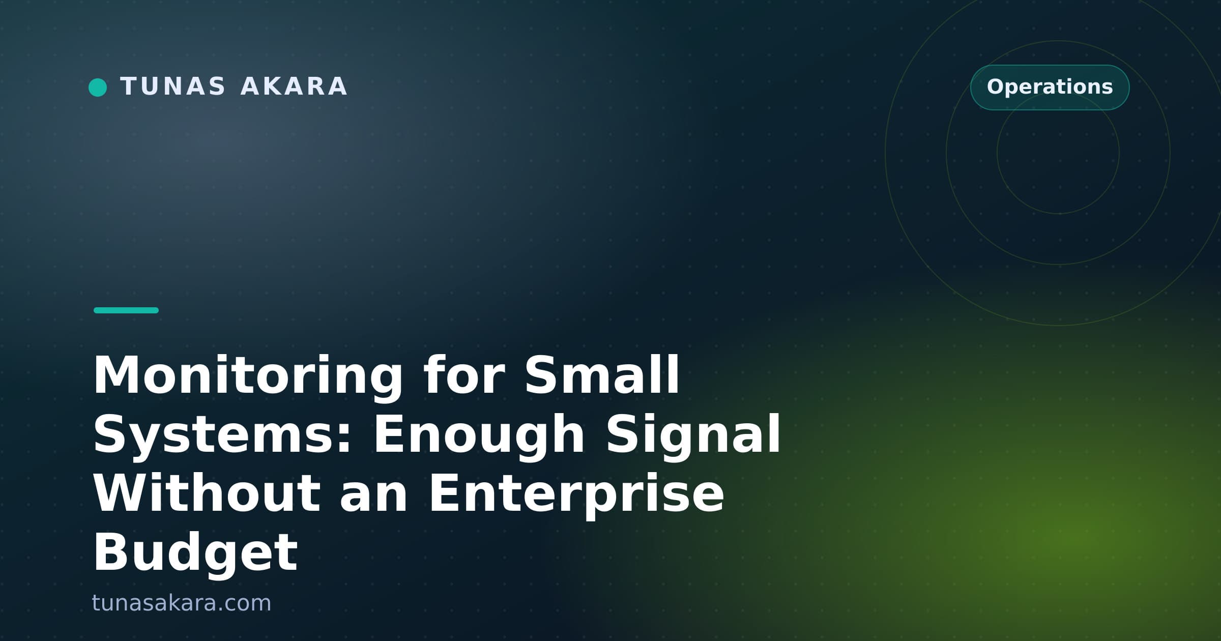 Monitoring for Small Systems: Enough Signal Without an Enterprise Budget