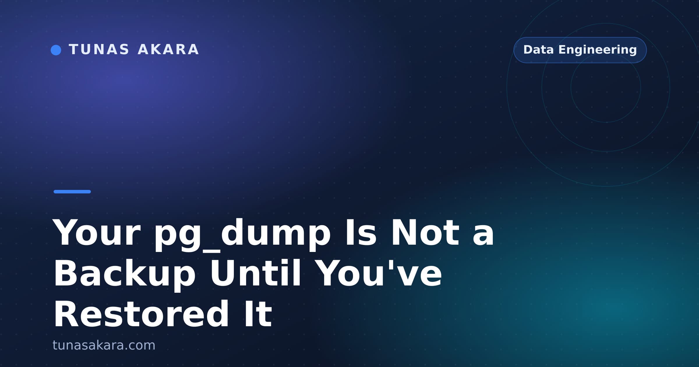 Your pg_dump Is Not a Backup Until You've Restored It