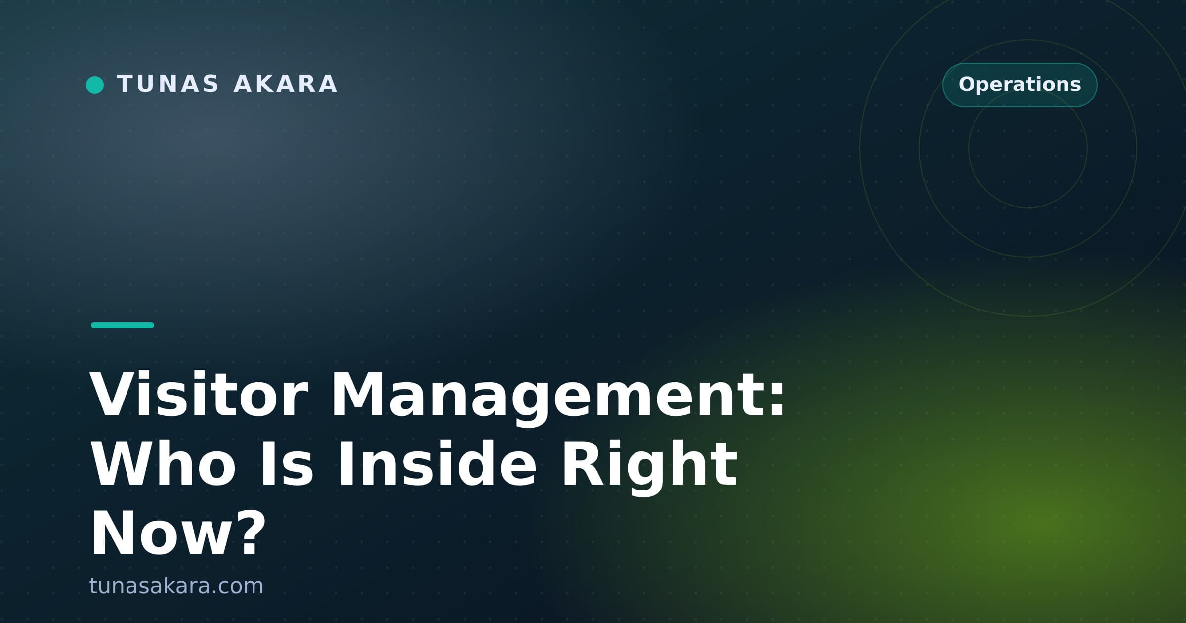 Visitor Management: Who Is Inside Right Now?