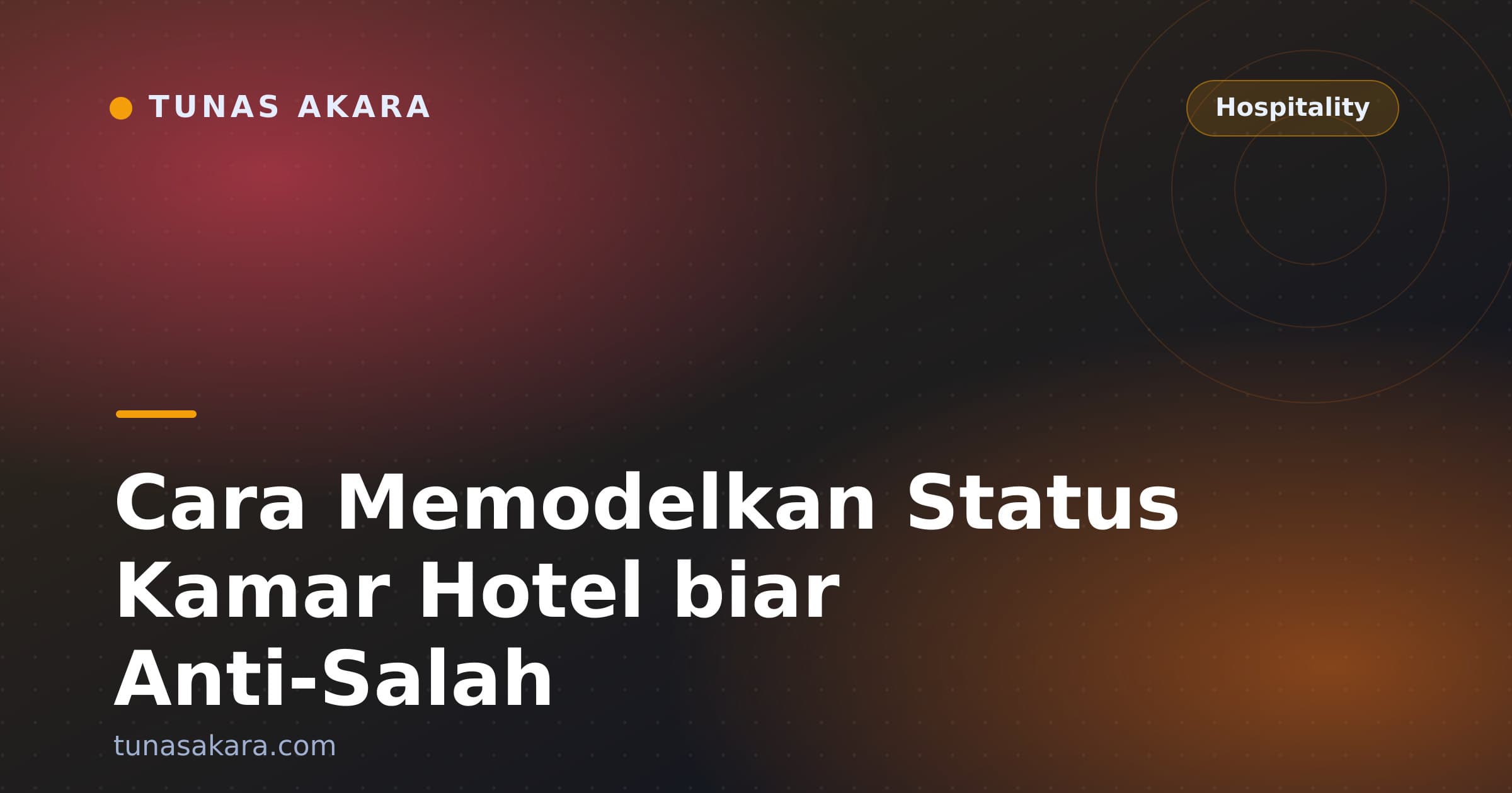 Cara Memodelkan Status Kamar Hotel biar Anti-Salah