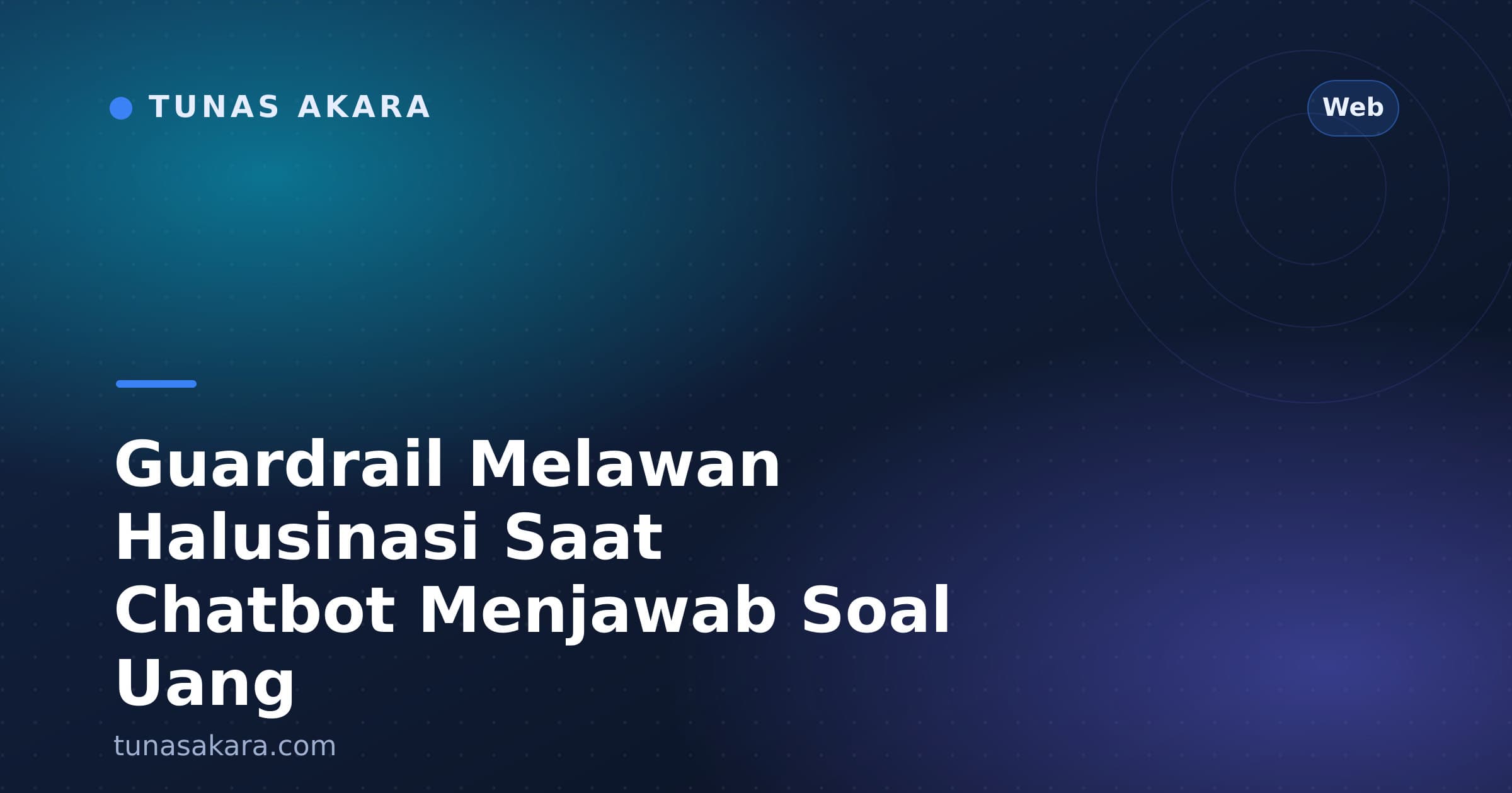 Guardrail Melawan Halusinasi Saat Chatbot Menjawab Soal Uang