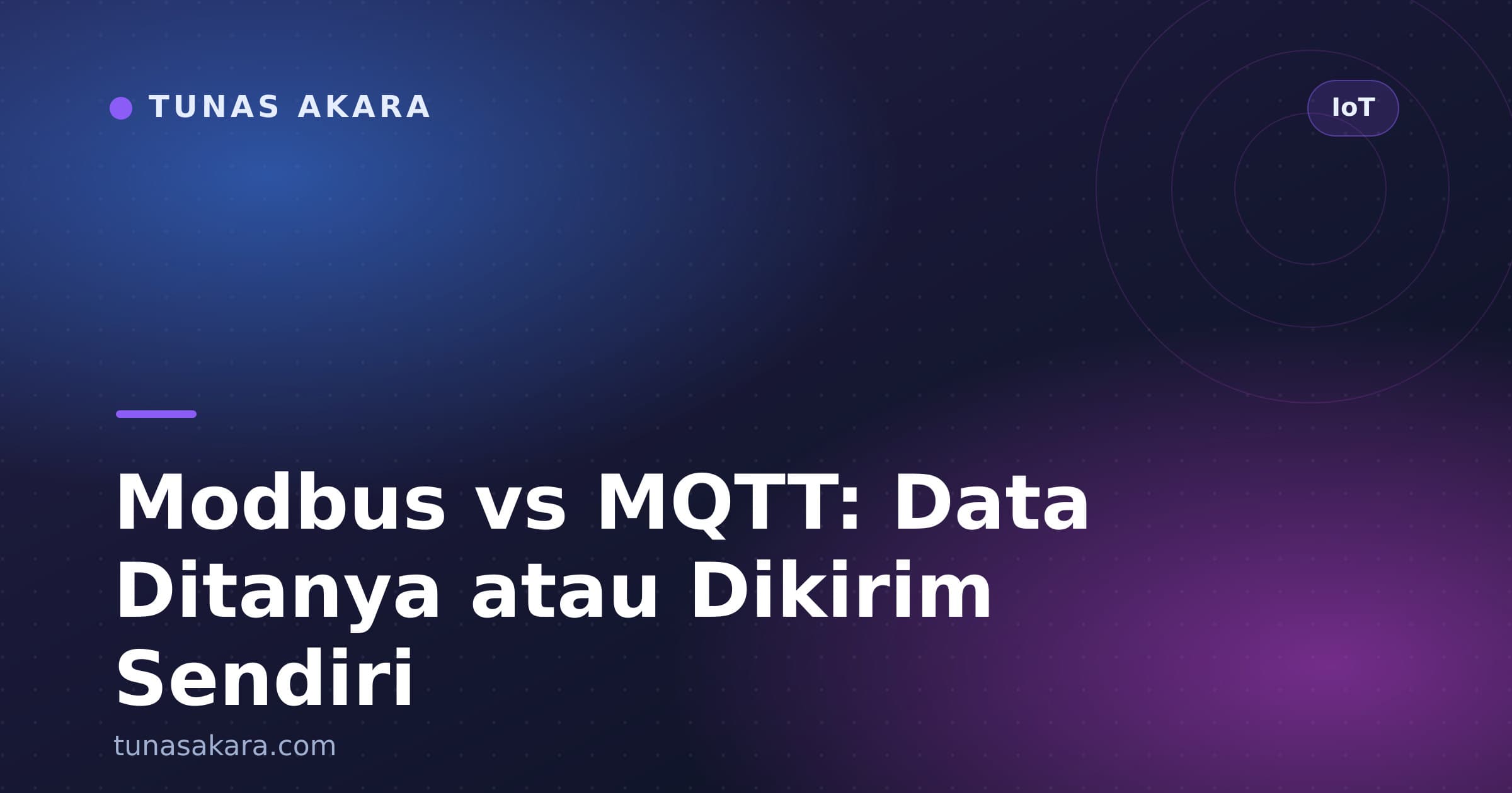 Modbus vs MQTT: Data Ditanya atau Dikirim Sendiri