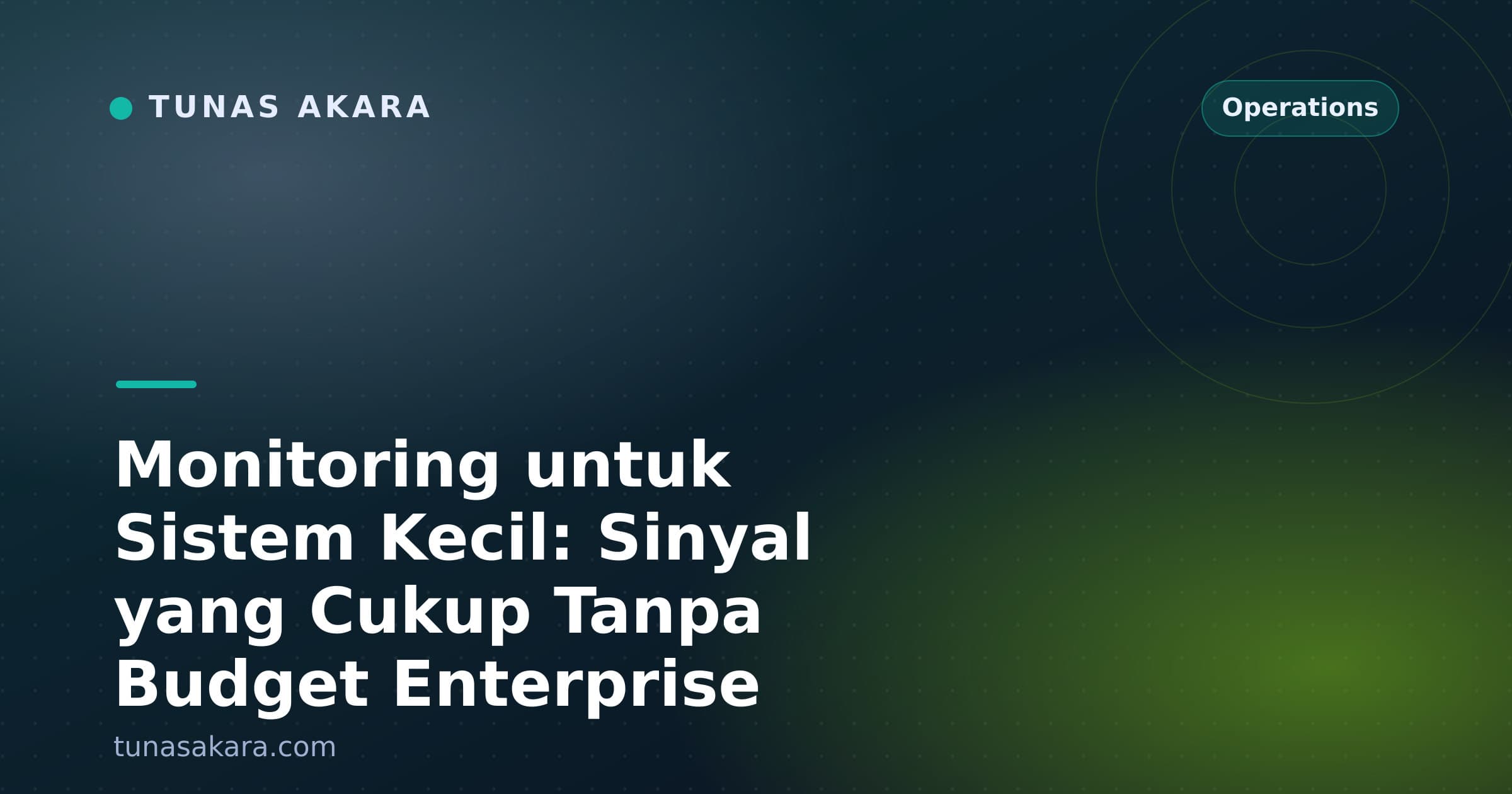 Monitoring untuk Sistem Kecil: Sinyal yang Cukup Tanpa Budget Enterprise