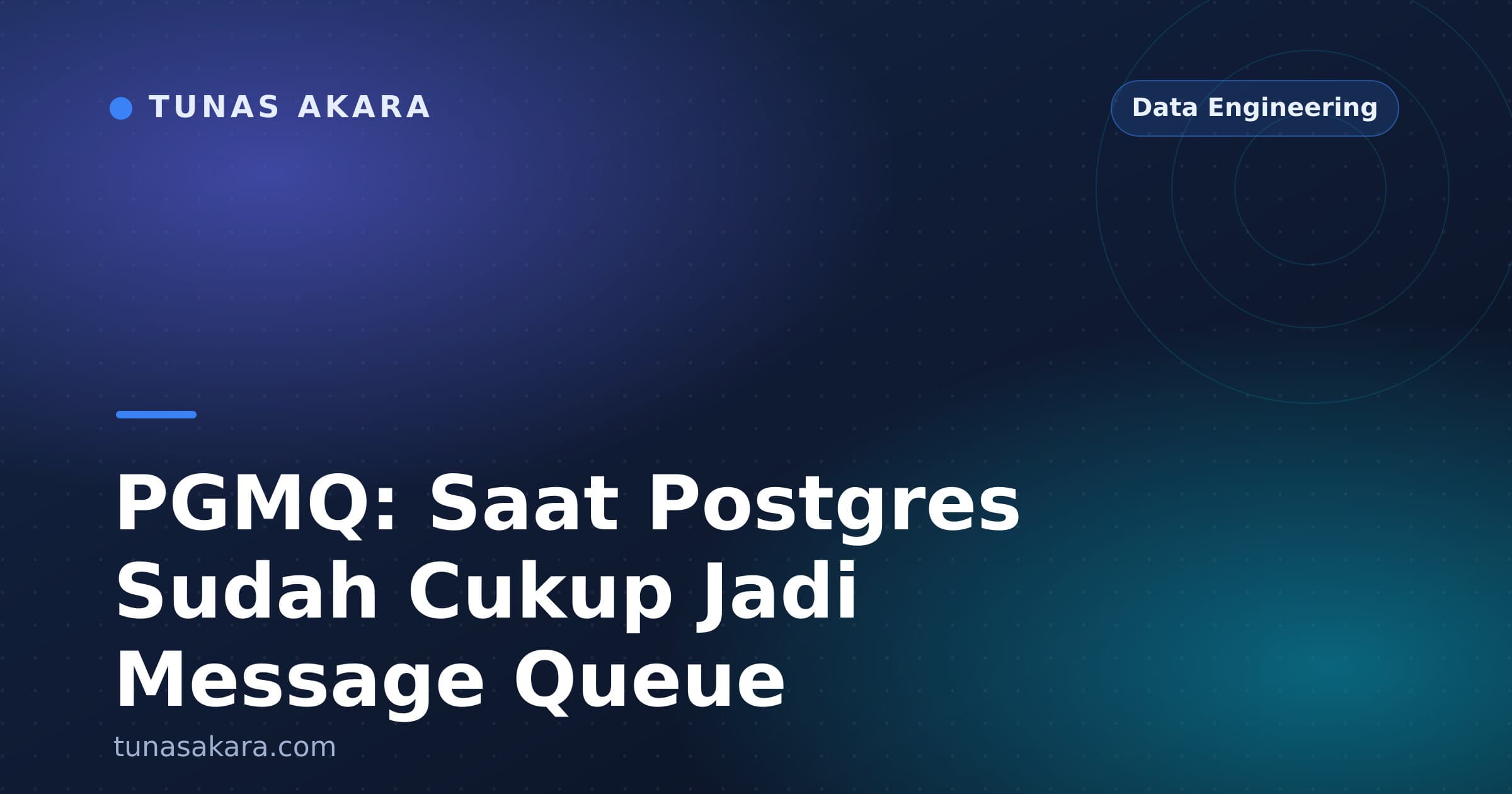 PGMQ: Saat Postgres Sudah Cukup Jadi Message Queue