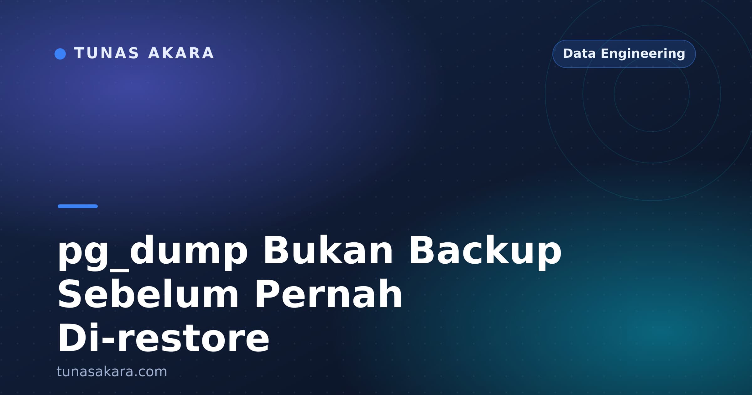 pg_dump Bukan Backup Sebelum Pernah Di-restore