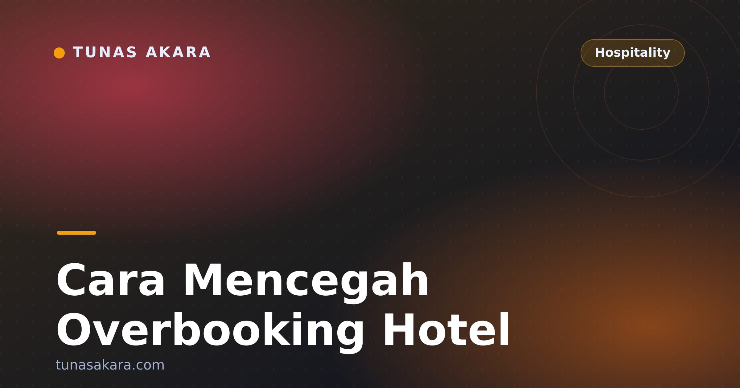 Cara Mencegah Overbooking Hotel