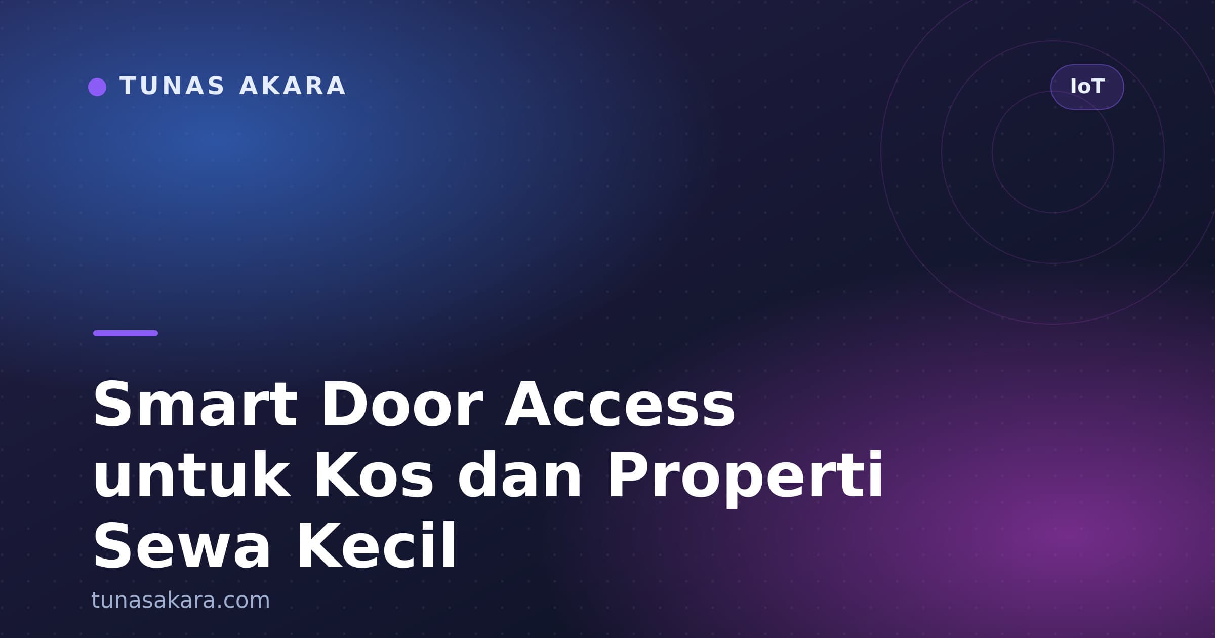 Smart Door Access untuk Kos dan Properti Sewa Kecil