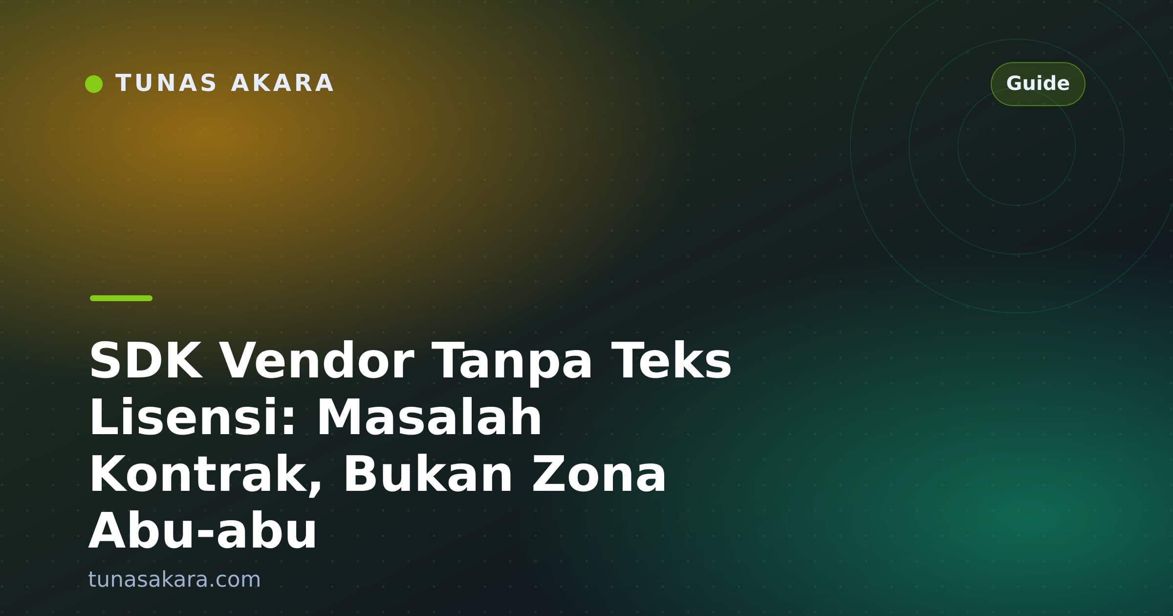 SDK Vendor Tanpa Teks Lisensi: Masalah Kontrak, Bukan Zona Abu-abu
