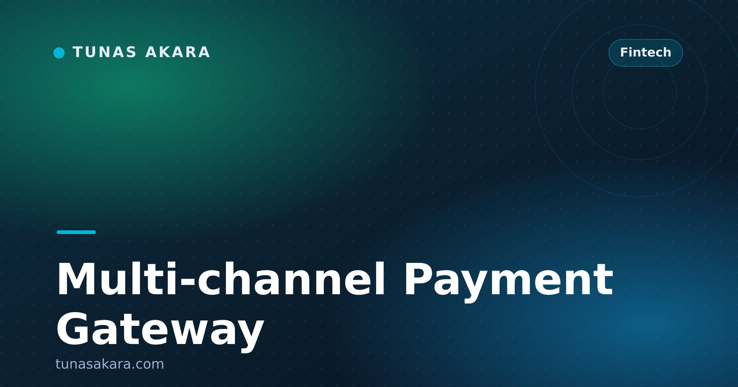 Multi-channel Payment Gateway
